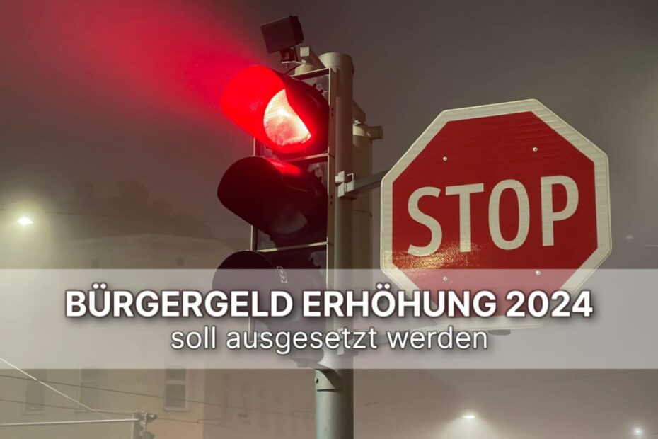 rote Ampel mit STOP und Bürgergeld 2024 aussetzen